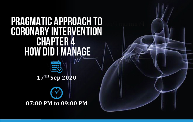 Pragmatic Approach to Coronary – How Did I Manage