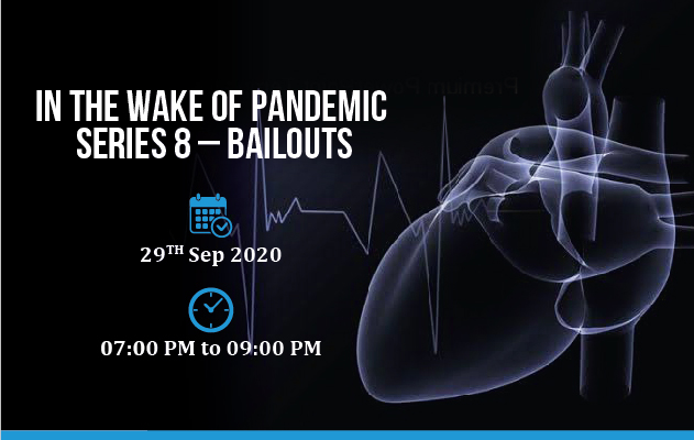In the wake of Pandemic – Bailouts
